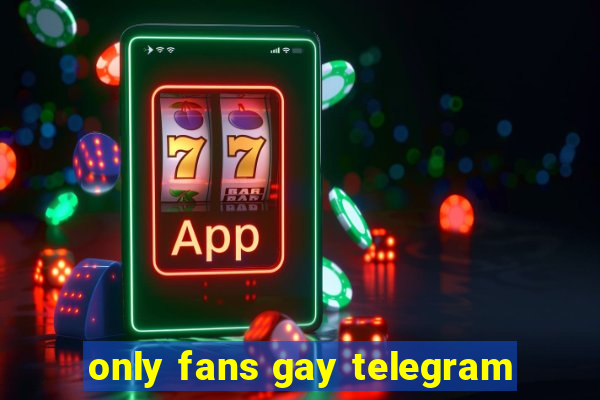 only fans gay telegram